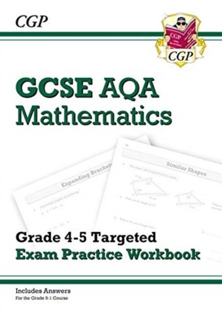 Bilde av Gcse Maths Aqa Grade 4-5 Targeted Exam Practice Workbook (includes Answers) Av Cgp Books