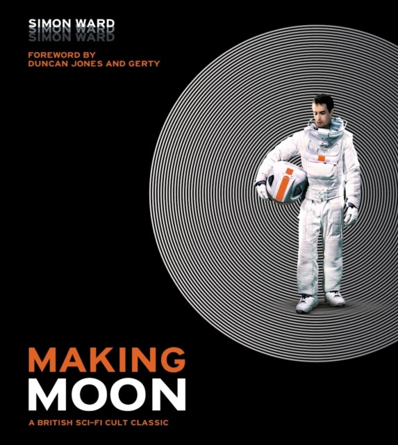 Bilde av Making Moon: A British Sci-fi Cult Classic Av Simon Ward