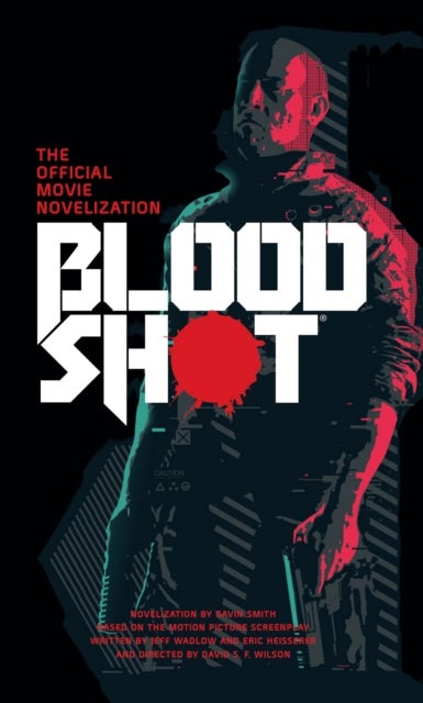 Bilde av Bloodshot - The Official Movie Novelization Av Gavin G. Smith