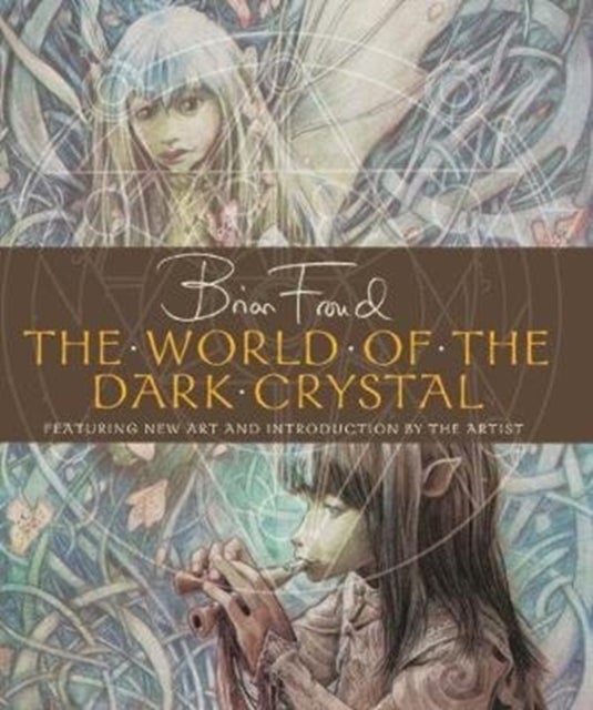 Bilde av The World Of The Dark Crystal Av Brian Froud