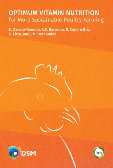 Bilde av Optimum Vitamin Nutrition For More Sustainable Poultry Farming Av E. Oviedo-rondon, A.c. Barroeta, R. Cepero Briz, G. Litta, J.m. Hernandez