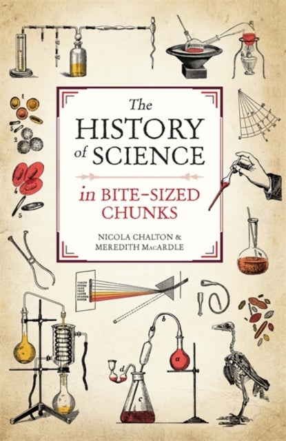 Bilde av The History Of Science In Bite-sized Chunks Av Nicola &amp; Macardle Meredith Chalton