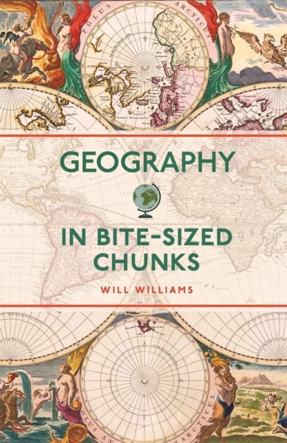 Bilde av Geography In Bite-sized Chunks Av Will Williams
