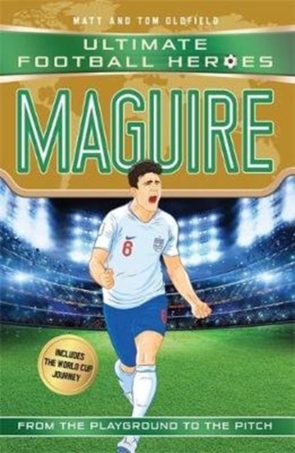 Bilde av Maguire (ultimate Football Heroes - International Edition) - Includes The World Cup Journey! Av Matt &amp; Tom Oldfield, Matt Oldfield