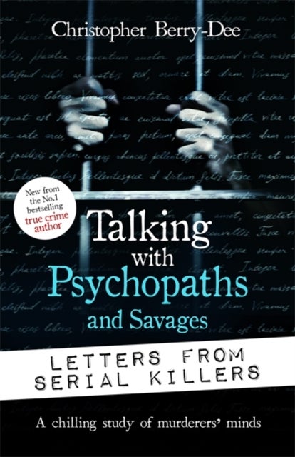 Bilde av Talking With Psychopaths And Savages: Letters From Serial Killers Av Christopher Berry-dee