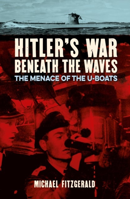 Bilde av Hitler&#039;s War Beneath The Waves Av Michael Fitzgerald