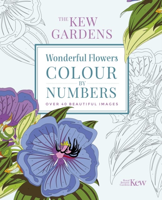 Bilde av The Kew Gardens Wonderful Flowers Colour-by-numbers Av The Royal Botanic Gardens Kew