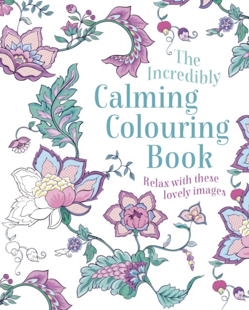 Bilde av The Incredibly Calming Colouring Book Av Arcturus Publishing Limited