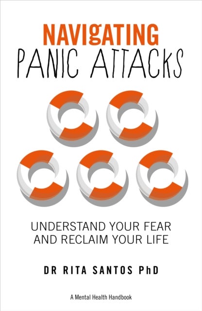 Bilde av Navigating Panic Attacks - A Mental Health Handbook Av Dr Rita Santos