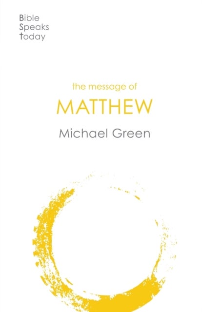 Bilde av The Message Of Matthew Av Michael (author) Green
