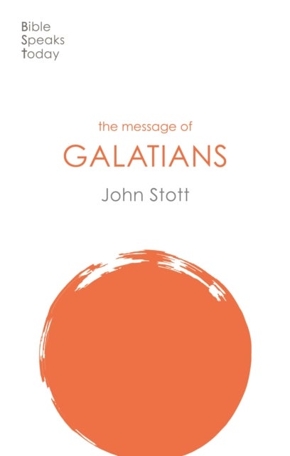 Bilde av The Message Of Galatians Av John (author) Stott