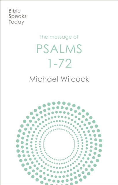 Bilde av The Message Of Psalms 1-72 Av Michael (author) Wilcock