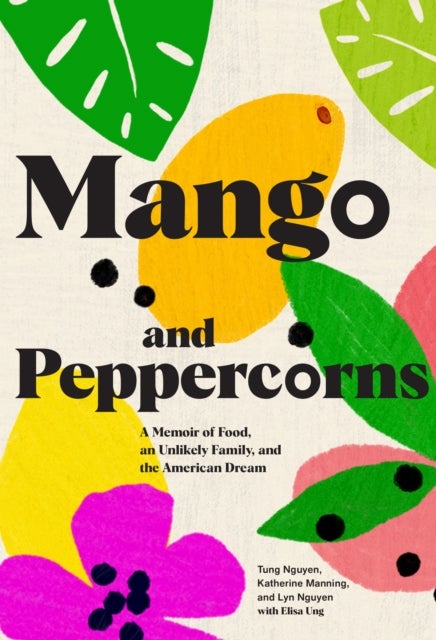 Bilde av Mango And Peppercorns Av Katherine Manning, Tung Nguyen, Lyn Nguyen