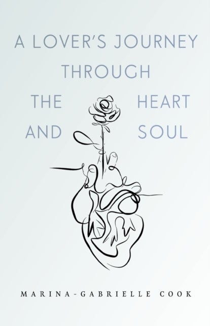 Bilde av A Lover&#039;s Journey Through The Heart And Soul Av Marina-gabrielle Cook