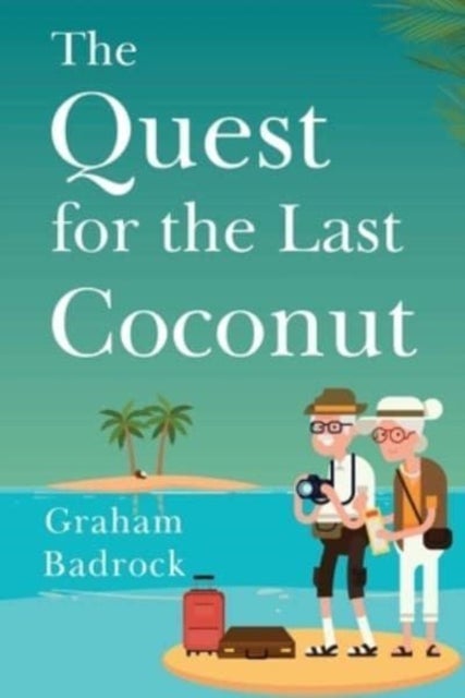 Bilde av The Quest For The Last Coconut Av Graham Badrock
