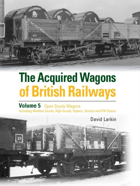 Bilde av The Acquired Wagons Of British Railways Volume 5 Av David Larkin
