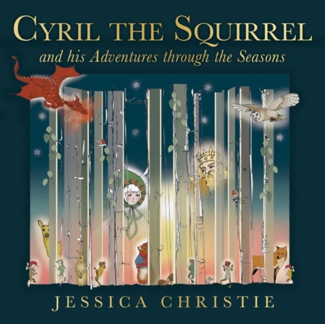 Bilde av Cyril The Squirrel And His Adventures Through The Seasons Av Jessica Christie