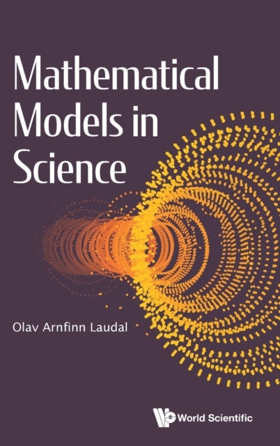 Bilde av Mathematical Models In Science Av Olav Arnfinn (univ Of Oslo Norway) Laudal