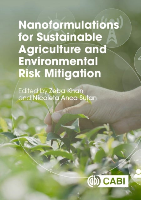 Bilde av Nanoformulations For Sustainable Agriculture And Environmental Risk Mitigation