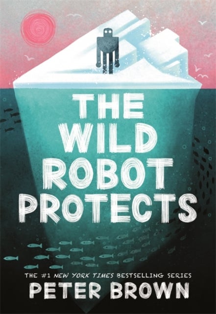 Bilde av The Wild Robot Protects (the Wild Robot 3) Av Peter Brown