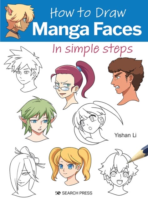 Bilde av How To Draw: Manga Faces Av Yishan Li