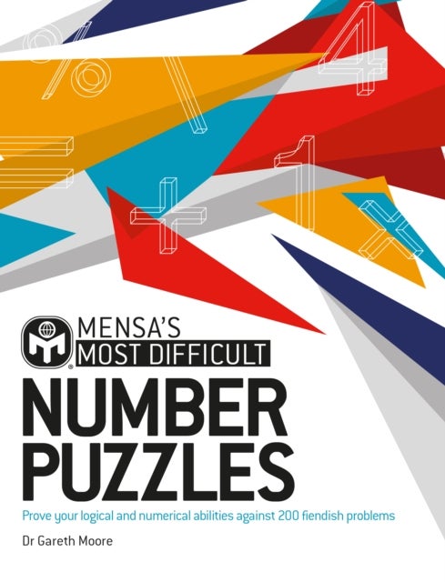 Bilde av Mensa&#039;s Most Difficult Number Puzzles Av Dr. Gareth Moore, Mensa Ltd
