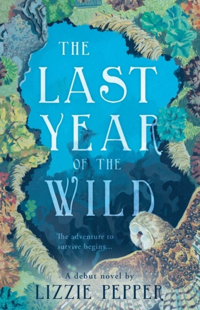 Bilde av The Last Year Of The Wild - Volume 1 Av Lizzie Pepper