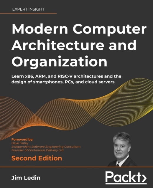 Bilde av Modern Computer Architecture And Organization Av Jim Ledin, Dave Farley