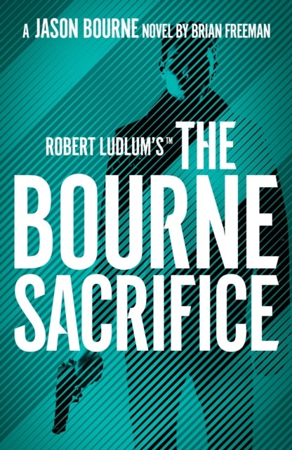 Bilde av Robert Ludlum&#039;s¿ The Bourne Sacrifice Av Brian Freeman