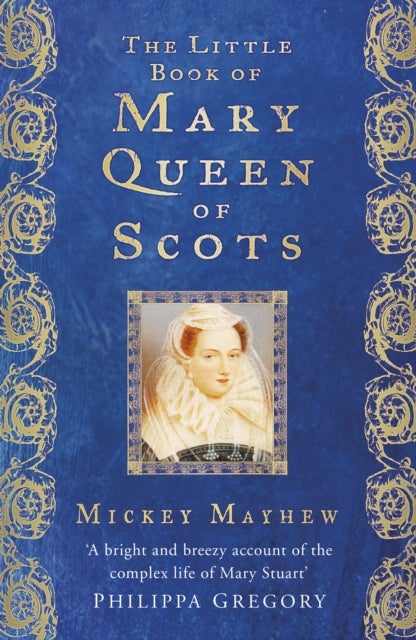 Bilde av The Little Book Of Mary Queen Of Scots Av Mickey Mayhew