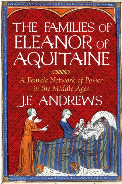 Bilde av The Families Of Eleanor Of Aquitaine Av J.f. Andrews