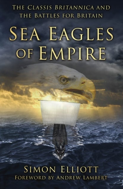 Bilde av Sea Eagles Of Empire Av Simon Elliott