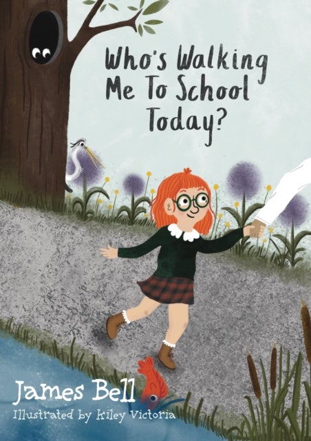 Bilde av Who¿s Walking Me To School Today? Av James Bell