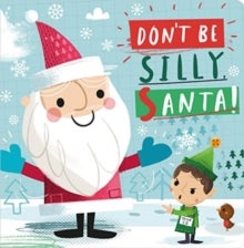 Don&#039;t Be Silly, Santa!