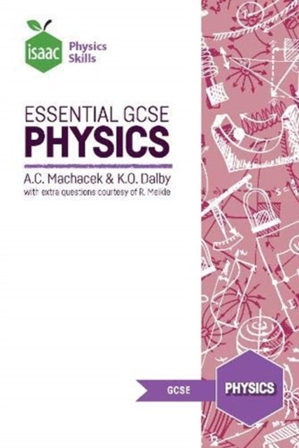 Bilde av Essential Gcse Physics Av Anton Machacek, Keith Dalby