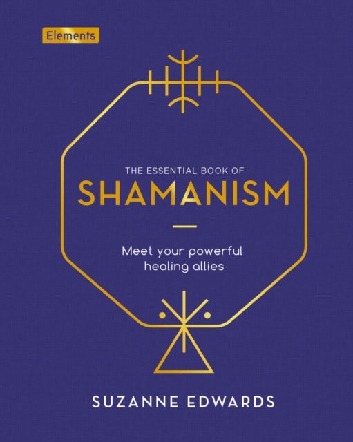 Bilde av The Essential Book Of Shamanism Av Suzanne Edwards