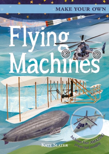 Bilde av Make Your Own Flying Machines Av Joe (author) Fullman