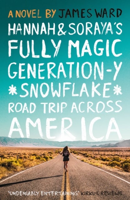 Bilde av Hannah And Soraya&#039;s Fully Magic Generation-y *snowflake* Road Trip Across Americ Av James Ward