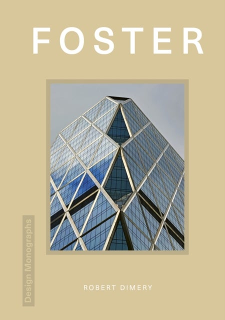 Bilde av Design Monograph: Foster Av Robert Dimery