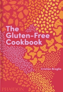 Bilde av The Gluten-free Cookbook Av Cristian Broglia