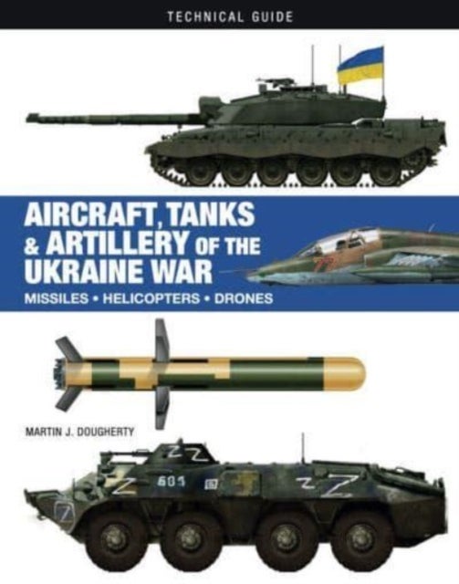 Bilde av Aircraft, Tanks And Artillery Of The Ukraine War Av Martin J Dougherty