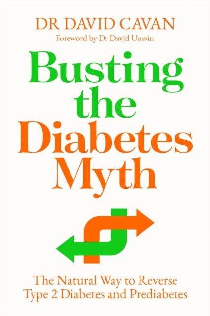 Bilde av Busting The Diabetes Myth Av Dr David Cavan
