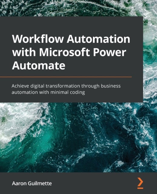 Bilde av Workflow Automation With Microsoft Power Automate Av Aaron Guilmette