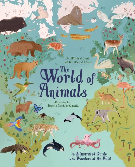 Bilde av The World Of Animals Av Dr Michael Leach, Dr Meriel Lland