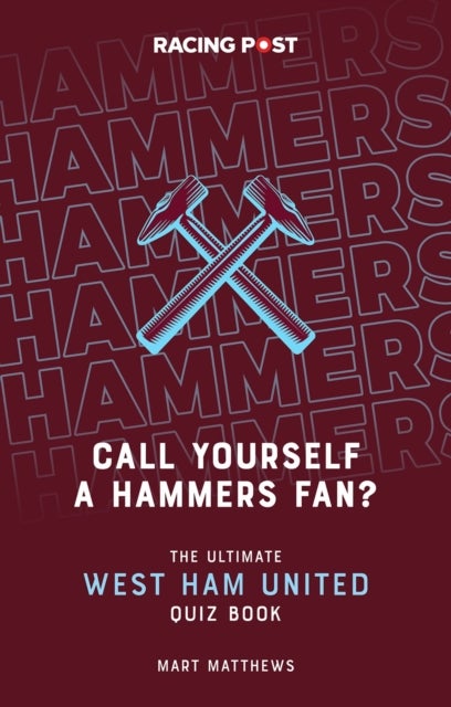 Bilde av Call Yourself A Hammers Fan? Av Mart Matthews