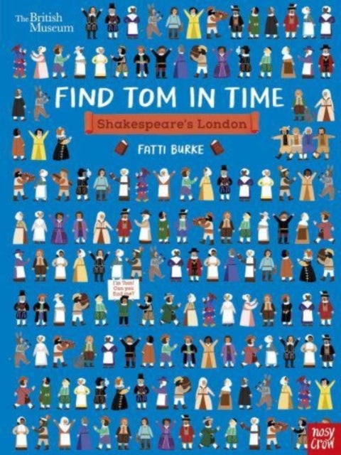 Bilde av British Museum: Find Tom In Time: Shakespeare&#039;s London