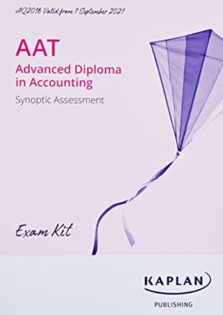 Bilde av Sadvanced Diploma In Accounting - Synoptic Assessment Aq2016 - Kit Av Kaplan