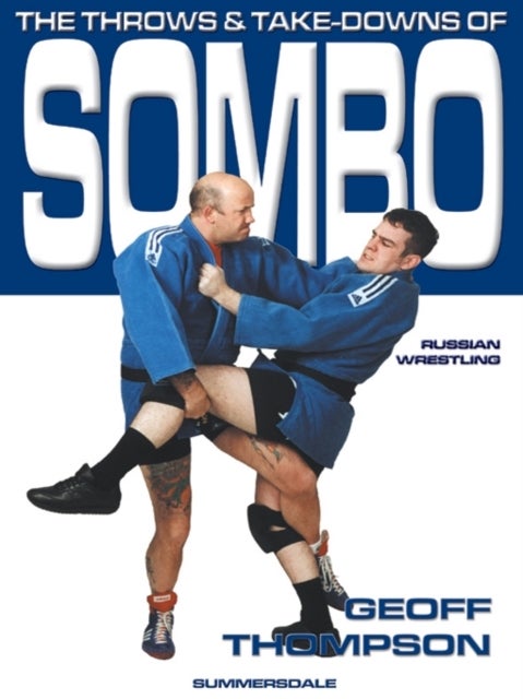 Bilde av The Throws And Takedowns Of Sombo Russian Wrestling Av Geoff Thompson