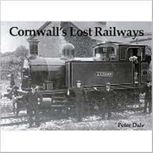 Bilde av Cornwall&#039;s Lost Railways Av Peter Dale
