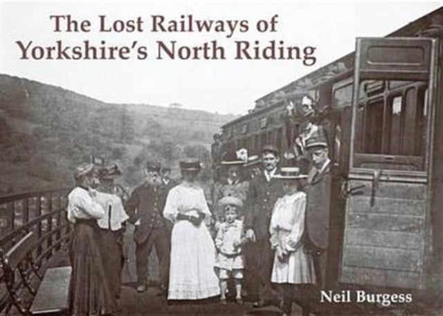 Bilde av The Lost Railways Of Yorkshire&#039;s North Riding Av Neil Burgess